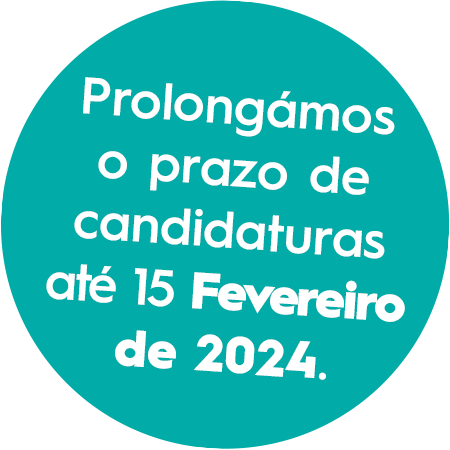 Prolongámos o prazo de candidaturas até 15 Fevereiro de 2024.